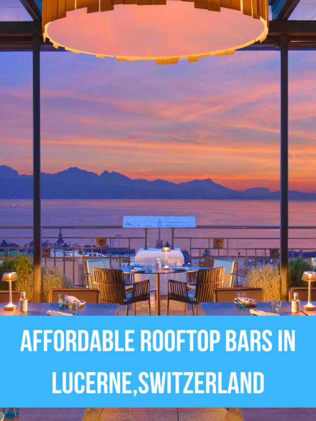 Affordable rooftop bars in Lucerne,Switzerland