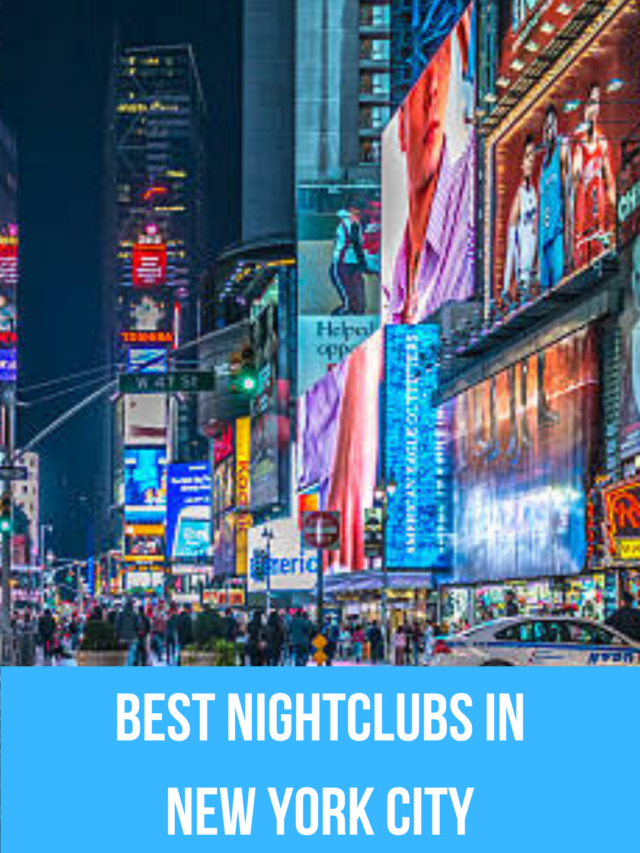 BEST NIGHTCLUBS IN NEW YORK CITY