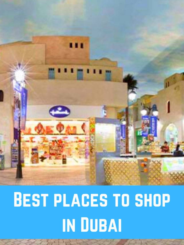 Best places to shop in Dubai