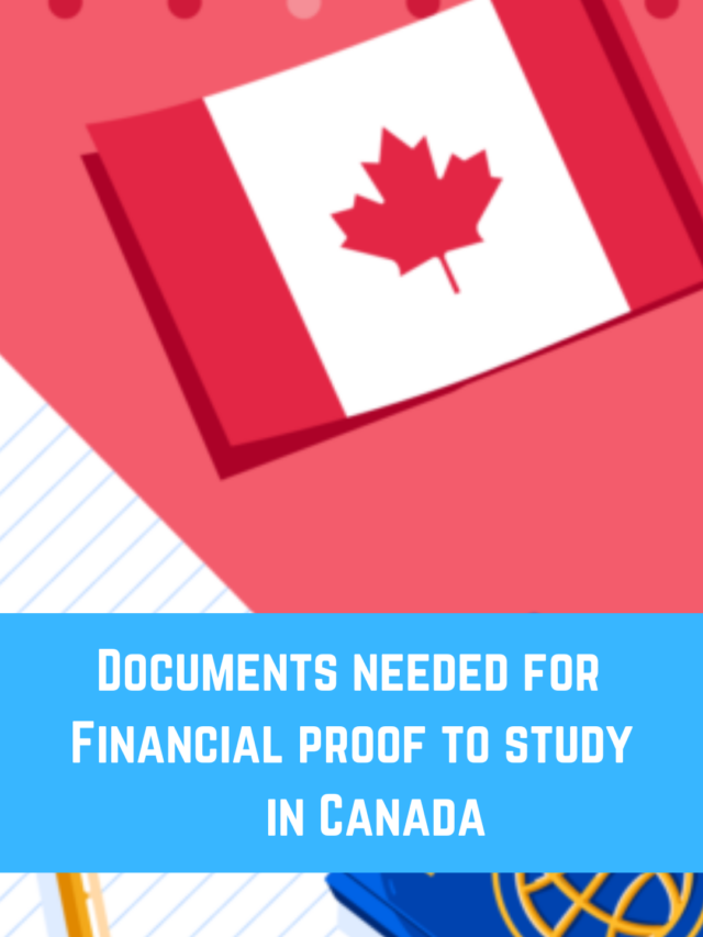 Documents needed for Financial proof to study in Canada