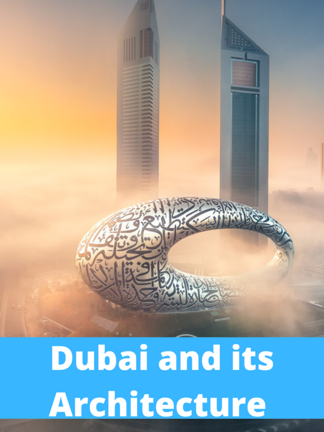 Dubai and its Architecture