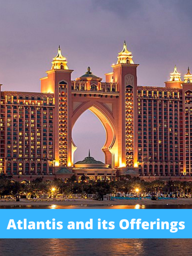 Atlantis and its Offerings