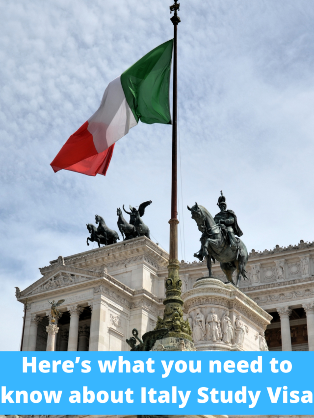 Here’s what you need to know about Italy Study Visa