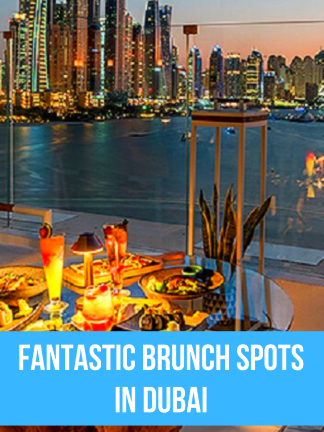 Fantastic Brunch spots in Dubai