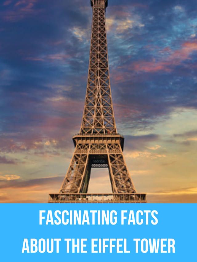 Fascinating facts about the Eiffel Tower