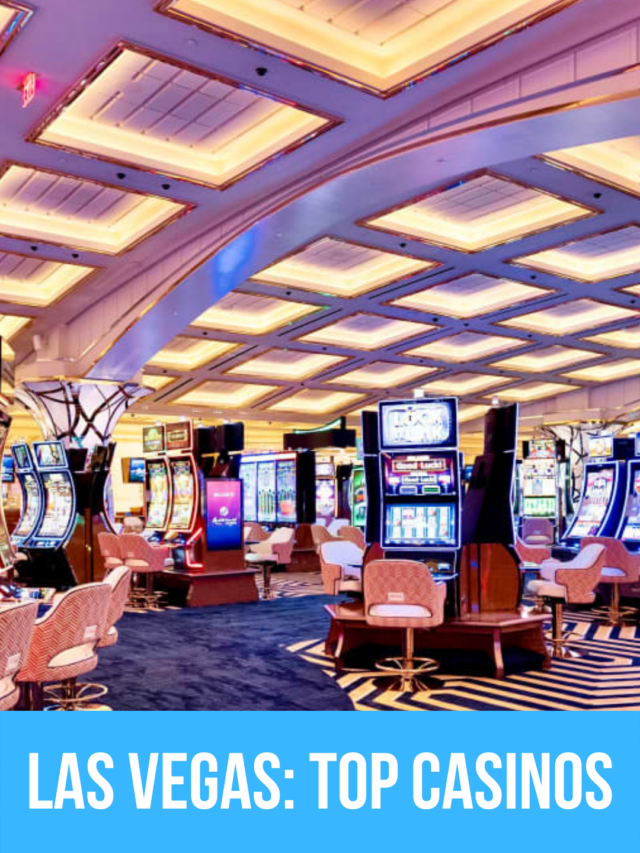 Las Vegas: Top Casinos
