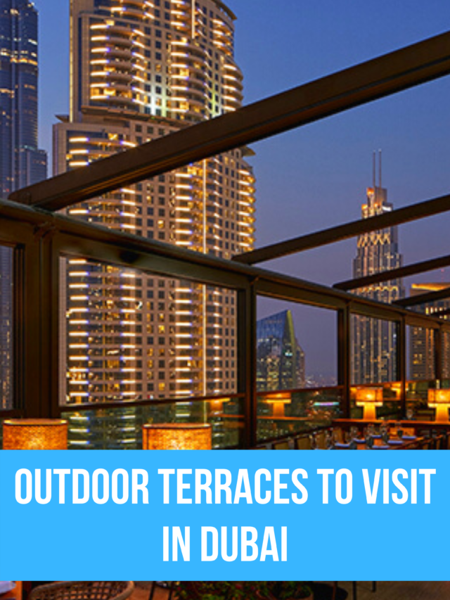 Outdoor terraces to visit in Dubai