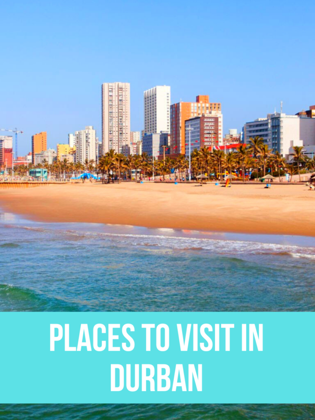 Places To Visit In Durban