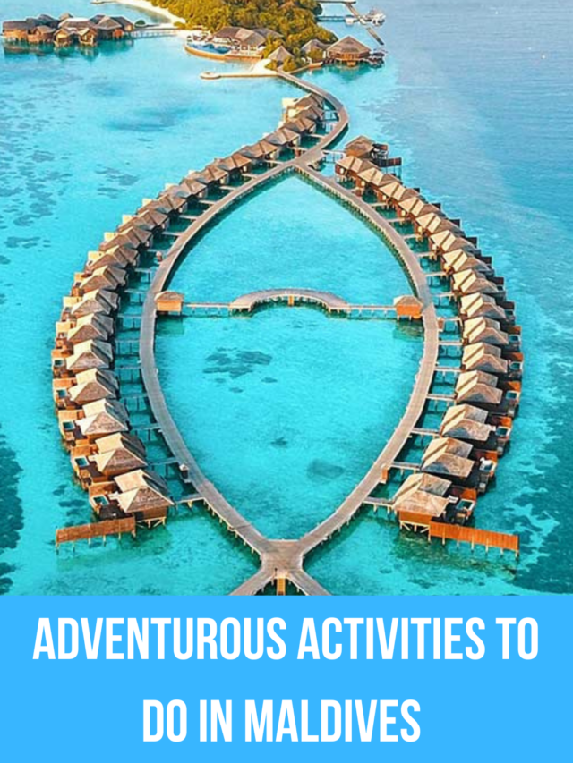 Adventurous activities to do in Maldives