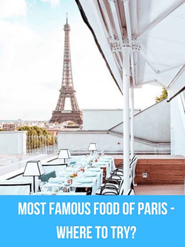 Most Famous Food of Paris –  Where to try?