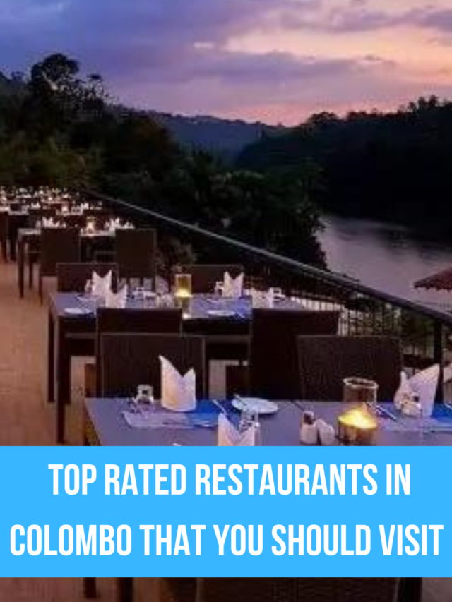 Top rated restaurants in Colombo that you should visit