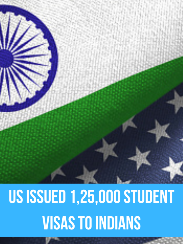 US Issued 1,25,000 Student Visas to Indians in 2022
