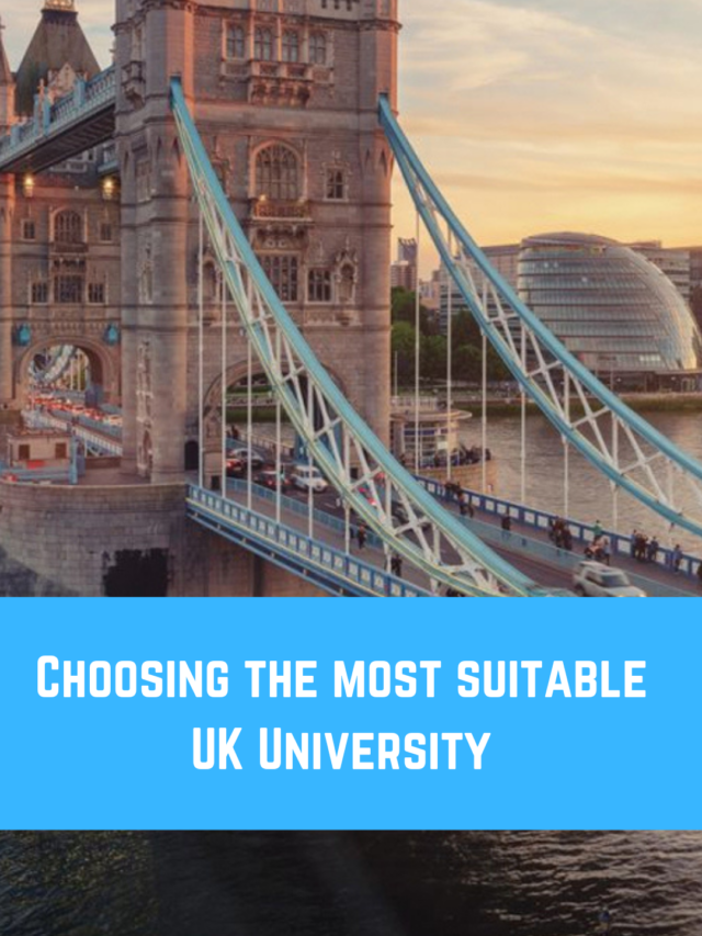 Choosing the most suitable UK University