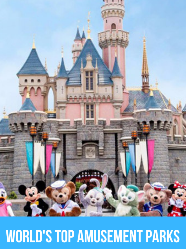 World’s Top Amusement Parks
